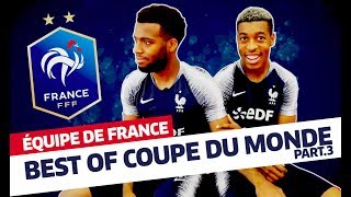 Best Of Coupe du Monde partie 3 Équipe de France I FFF 2018 [upl. by Goetz997]