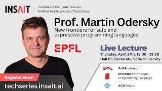 INSAIT Tech Series Prof Martin Odersky  Effects and resources New frontiers for safe and [upl. by Brand]