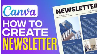 Canva Newsletter Tutorial 2024 Create A Newsletter In Canva StepByStep [upl. by Nairdad]