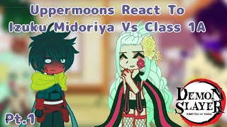 Uppermoons React To Izuku Midoriya Vs Class 1A  MoonSl4yerss [upl. by Clo682]