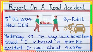 Report Writing on Road Accident How to write a Report  Report Format  Report Example  report [upl. by Addi]