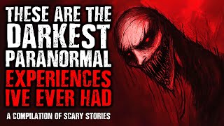 13 True Scary Paranormal Stories You’ll Never Forget [upl. by Maya]