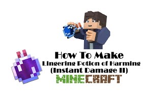 How To Make Lingering Potion Of Harming Instant Damage II In Minecraft [upl. by Durarte]