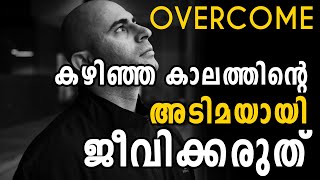 OVERCOME YOUR PAST  MALAYALAM MOTIVATION [upl. by Michaelina]