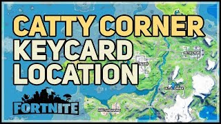 Catty Corner Keycard Location Fortnite [upl. by Abdella]