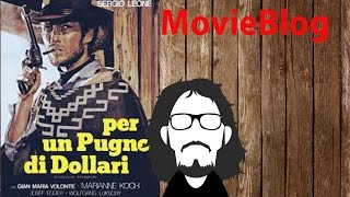 MovieBlog469 Recensione Per Un Pugno Di Dollari [upl. by Amapuna]