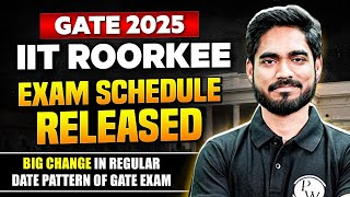 GATE 2025 Exam Date  IIT Roorkee Released Exam Schedule [upl. by Bannasch990]