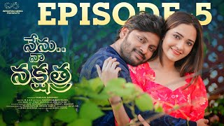 Nenu Naa Nakshatra  Episode  5  Don Pruthvi  Anyuktha Nallani  Infinitum Media [upl. by Cash325]