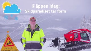 ☀️🌨️ Kläppen Idag Skidparadiset tar form [upl. by Ellary]