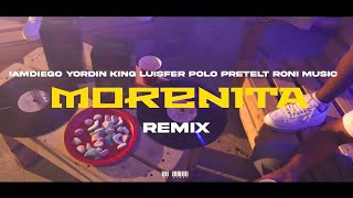 MORENITA REMIX 🤍 IamDiego x Yordin King Ft PRETELT x Luisfer Polo x Roni Music [upl. by Icat]