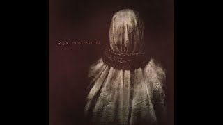 REX  POSSESSIONS EP 2014  FULL ALBUM [upl. by Oenire]