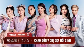 Chị Đẹp Đạp Gió Rẽ Sóng 2023  TRAILER TẬP 12 Chào đón 7 Chị Đẹp hồi sinh Công 5 hứa hẹn bùng nổ [upl. by Eiba]