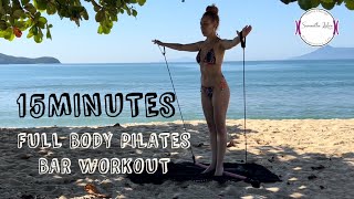 15 minutes Full body Pilates Workout with Pilates bar [upl. by Crofoot343]