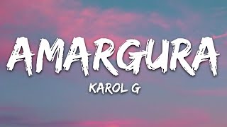 KAROL G  Amargura LetraLyrics [upl. by Leidgam]