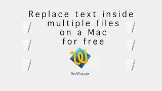 How to Replace text inside multiple files on Mac for free with TextWrangler [upl. by Curtis]