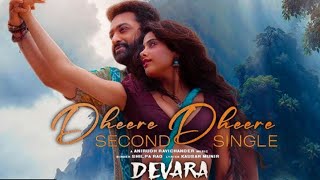 Dheere Dheere  Devara Second Single  NTR  Janhvi Kapoor  Anirudh  Shilpa Rao  27 Sep 2024 [upl. by Sandstrom]