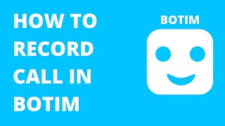 HOW TO RECORD CALL IN BOTIM [upl. by Cain]