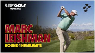 Marc Leishman Round 1 Leader Highlights  LIV Golf Tucson [upl. by Heywood188]