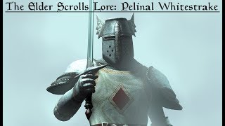 The Elder Scrolls Lore Pelinal Whitestrake [upl. by Vassili]