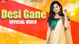 DESI GANE Official VIdeo  Anjali Raghav  New Haryanvi Songs Haryanavi 2021  Sonotek [upl. by Auhsej]