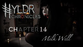 Book 1⚡ CH 14 ⚡ Milk Well  Lady IX reads the HYLDR CHRONICLES by the fire [upl. by Steinway]