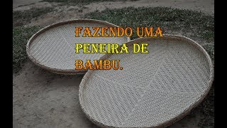 Fazendo uma peneira de bambu artesanalmente [upl. by Gnouv]