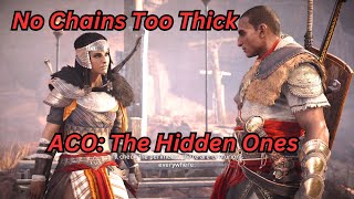 No Chains Too Thick Assassins Creed Origins The Hidden Ones [upl. by Annaiel195]