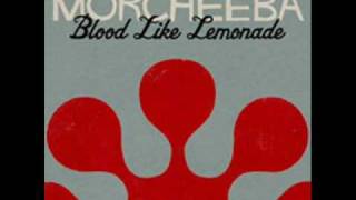 Morcheeba  Blood Like Lemonade HQ [upl. by Winfred]