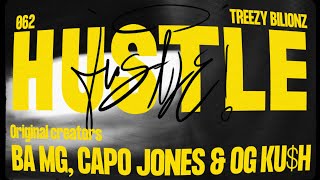 HUSTLE  BA MG CAPO JONEZ OG KUH amp TREEZY BILLIONZ Offical Audio [upl. by Torp]