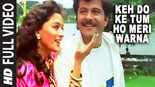 Keh Do Ke Tum Ho Meri Warna Full Song  Tezaab  Amit KumarAnuradha Paudwal  Anil Kapoor Madhuri [upl. by Tarttan113]