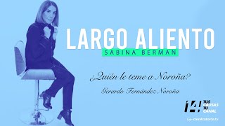 Largo Aliento  ¿Quién le teme a Noroña [upl. by Enileqcaj400]