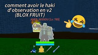 COMMENT AVOIR LE HAKI DOBSERVATION EN V2 BLOX FRUIT [upl. by Karie172]