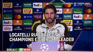 Juventus  Locatelli abbraccia la Champions ergendosi leader [upl. by Igiul]