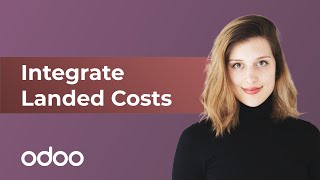 Integrate Landed Costs  Odoo Inventory [upl. by Glori]