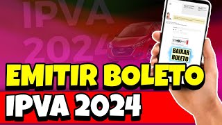 Como Consultar e EMITIR o IPVA 2024 do seu Veículo pelo Celular  EMITIR GUIA IPVA 2024 [upl. by Charleton]