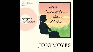 Jojo Moyes  Im Schatten das Licht [upl. by Kano]