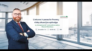 180 Compensa Lifequot Lietuvos ir pasaulio finansų rinkų apžvalga  Marius Dubnikovas  20231207 [upl. by Zelig]