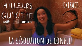 Ailleurs quicitte  Extrait Saison 1  La résolution de conflit [upl. by Suryc]