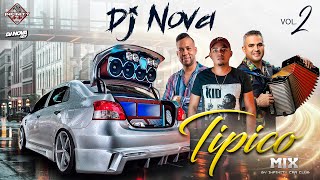 TIPICO MIX 2022 BY INFINITY CAR CLUB VOL 2  DJ NOVA [upl. by Yim394]