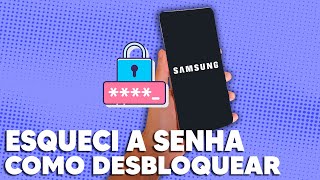 Esqueci a Senha do Celular Como Desbloquear Samsung [upl. by Zuzana]