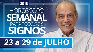 HORÓSCOPO SEMANAL 23 a 29 de Julho de 2018  João Bidu [upl. by Llennej]