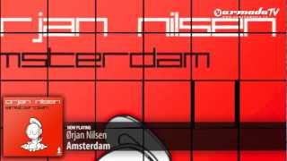 Ørjan Nilsen  Amsterdam Original Mix [upl. by Nitram]