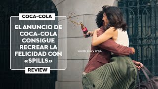 ▷ El ANUNCIO de COCACOLA CAPTURA la FELICIDAD con quotSpillsquot 2024  Review [upl. by Whitver]