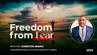 Freedom From Fear Pastor Chingtok Ishaku  PASTORCHINGTOK  30th Jan 2024 [upl. by Yrogreg]