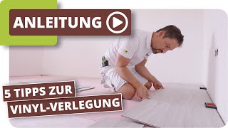 5 Tipps zur VinylbodenVerlegung [upl. by Samoht759]