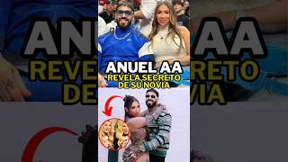 Anuel AA reveló el secreto de su novia no lo vas a creer😱 anuelaa Anuel KarolG [upl. by Zurkow]