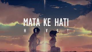 HIVI  Mata Ke Hati Official Music Lyrics [upl. by Romonda]