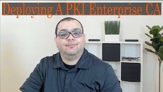 Deploying a PKI Enterprise CA  SECNET E15 [upl. by Teage980]