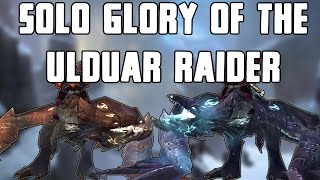 How To Solo Glory of the Ulduar Raider [upl. by Katonah]