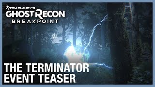 Tom Clancy’s Ghost Recon Breakpoint The Terminator Event Teaser  Ubisoft NA [upl. by Valdemar354]